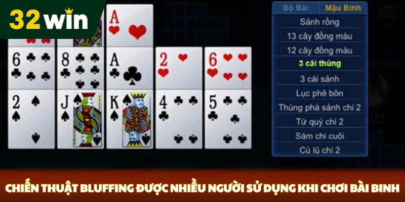Chiến thuật Bluffing được nhiều người sử dụng khi chơi bài binh